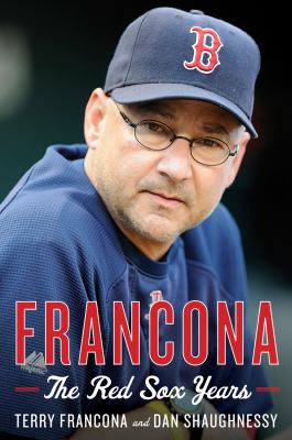 Francona : the Red Sox years