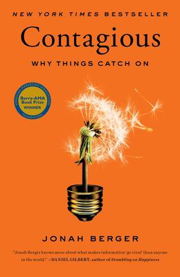 Contagious : why things catch on