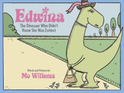 Edwina, the dinosaur who didn't know she was extinct