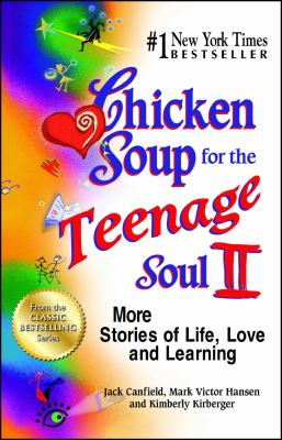 Chicken soup for the teenage soul II : more stories of life, love, and learning