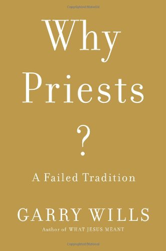 Why priests? : a failed tradition