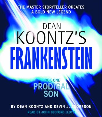 Dean Koontz's Frankenstein. Book one, Prodigal son