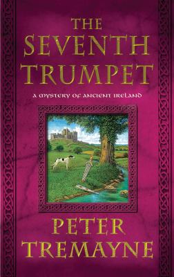 The seventh trumpet : a mystery of Ancient Ireland