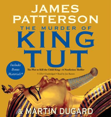 The murder of King Tut : [the plot to kill the child king - a nonfiction thriller]
