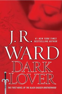 Dark lover : a novel of the Black Dagger Brotherhood