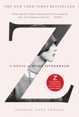 Z : a novel of Zelda Fitzgerald