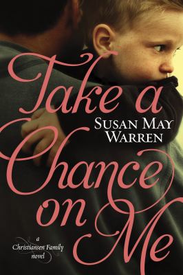Take a chance on me : a Christiansen Family novel