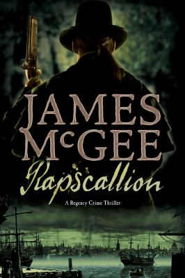Rapscallion : a regency crime thriller