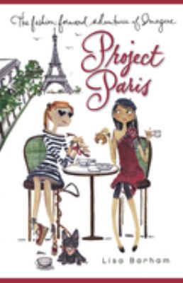 Project Paris : [the fashion-forward adventures of Imogene]