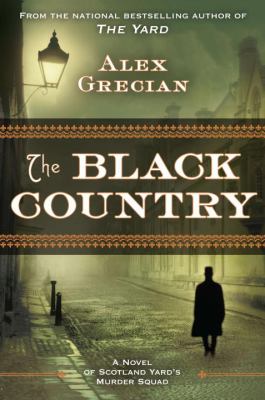 The black country : a novel of Scotland Yard's Murder Squad