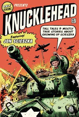 Knucklehead : tall tales & mostly true stories about growing up Scieszka