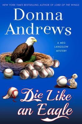 Die like an eagle : a Meg Langslow mystery