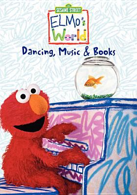 Elmo's world. Dancing, music & books