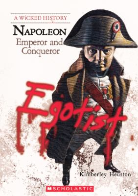 Napoleon : emperor and conqueror