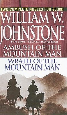 Ambush of the mountain man ; : Wrath of the mountain man