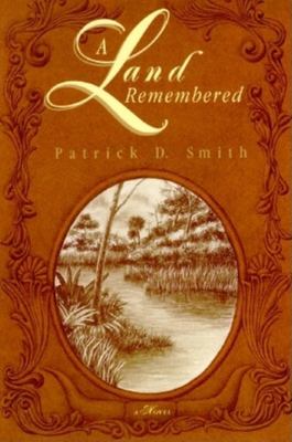 A land remembered : [a novel by]