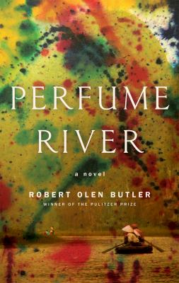 Perfume river : a novel