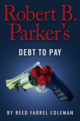 Robert B. Parker's Debt to pay : a Jesse Stone novel