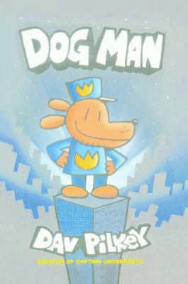 Dog Man. Vol. 1