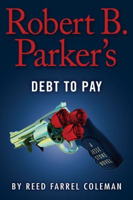 Robert B. Parker's debt to pay : a Jesse Stone novel