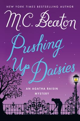 Pushing up daisies : an Agatha Raisin mystery