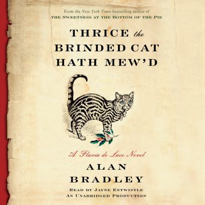 Thrice the brinded cat hath mew'd : a Flavia de luce novel