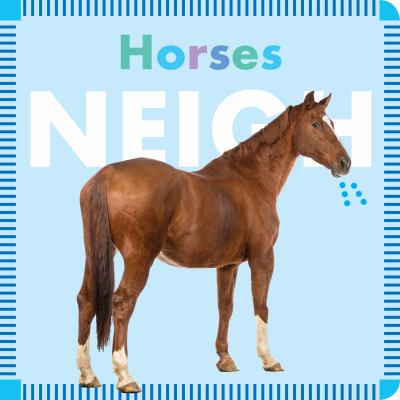 Horses neigh