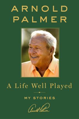 A life well played : my stories