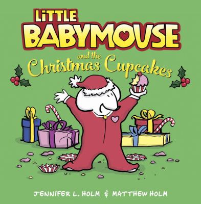 Little Babymouse and the Christmas cupcakes