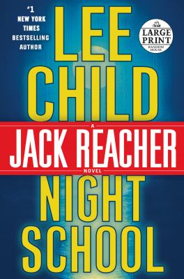 Night school : a Jack Reacher novel