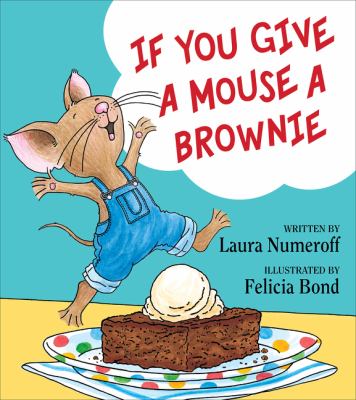 If you give a mouse a brownie