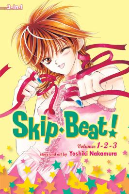 Skip beat! A compilation of graphic novels volumes 1-3 /