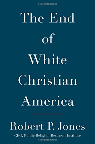 The end of White Christian America
