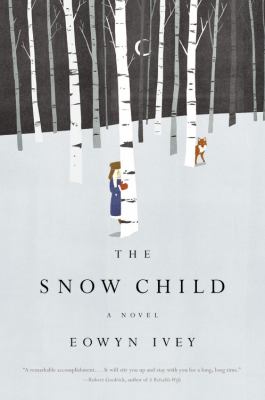 The snow child : a novel