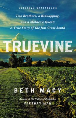 Truevine : a strange and troubling tale of two brothers in Jim Crow America