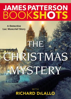 The Christmas mystery : a Detective Luc Moncrief story