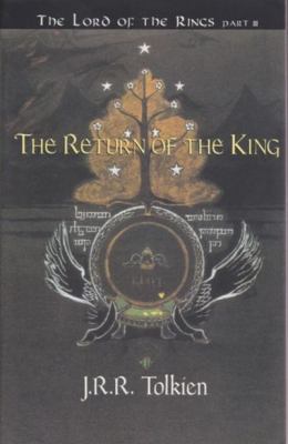 The return of the king : being the third part of the Lord of the rings