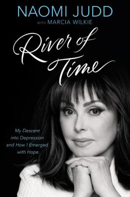 River of time : my descent into depression and how I emerged with hope