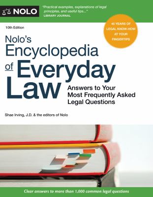 Nolo's Encyclopedia of everyday law : answers to your most frequently asked legal questions