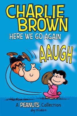 Charlie Brown : here we go again : a Peanuts collection