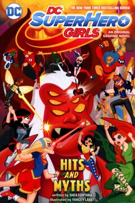 DC Super Hero Girls:  Hits and Myths. Hits and myths /