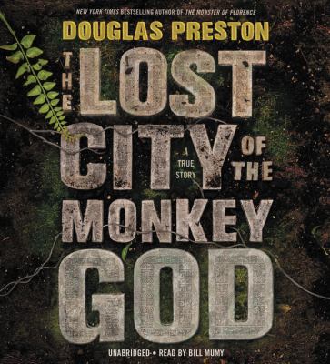 The lost city of the monkey god : a true story