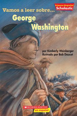 Vamos a leer sobre-- George Washington