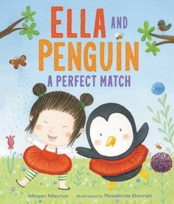 Ella and Penguin: a Perfect Match.