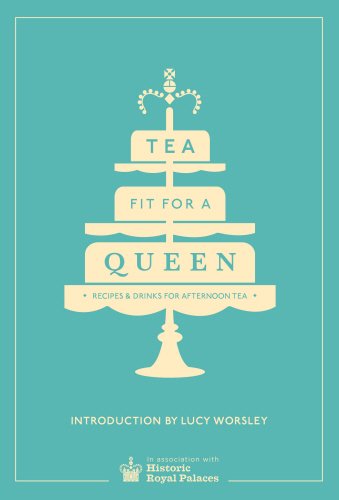 Tea fit for a queen : recipes & drinks for afternoon tea