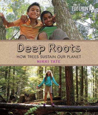 Deep roots : how trees sustain our planet