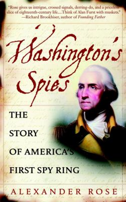 Washington's spies : the story of America's first spy ring