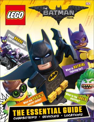 LEGO the Batman movie : the essential guide