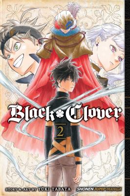 Black clover. Volume 2, Those who protect