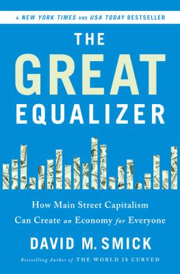 The great equalizer : how main street capitalism can create an economy for everyone